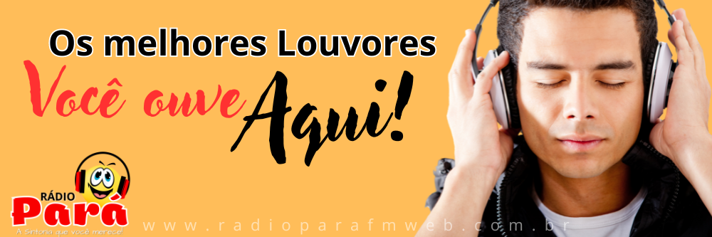 Os melhores Louvores voce ouve aqui!